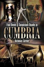 Foul Deeds & Suspicious Deaths in Cumbria