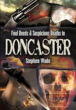 Foul Deeds & Suspicious Deaths in Doncaster