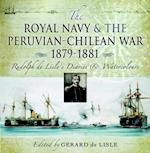 Royal Navy and the Peruvian-Chilean War 1879-1881