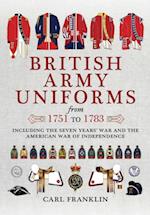 British Army Uniforms from 1751 to 1783