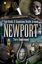 Foul Deeds & Suspicious Deaths Around Newport