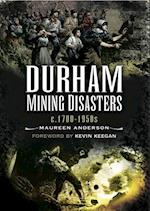 Durham Mining Disasters, c. 1700-1950s