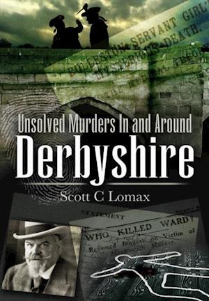 Unsolved Murders In and Around Derbyshire