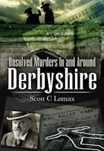 Unsolved Murders In and Around Derbyshire