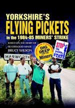 Yorkshire's Flying Pickets in the 1984-85 Miners' Strike