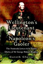 Wellington's Lieutenant Napoleon's Gaoler