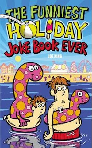 The Funniest Holiday Joke Book Ever