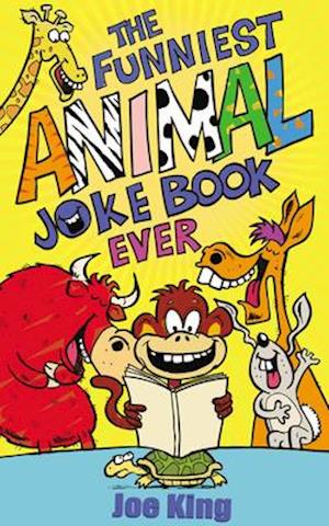 The Funniest Animal Joke Book Ever