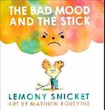 The Bad Mood and the Stick