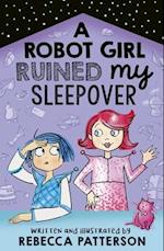 A Robot Girl Ruined My Sleepover