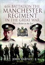 6th Battalion, The Manchester Regiment in the Great War