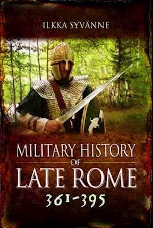 Military History of Late Rome 361-395