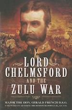 Lord Chelmsford and the Zulu War