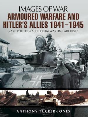 Armoured Warfare and Hitler's Allies, 1941-1945