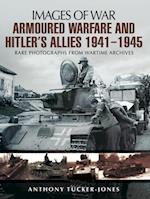 Armoured Warfare and Hitler's Allies, 1941-1945