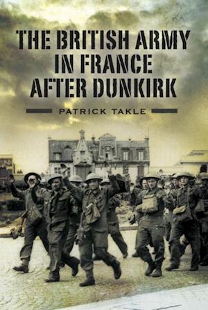 British Army in France After Dunkirk