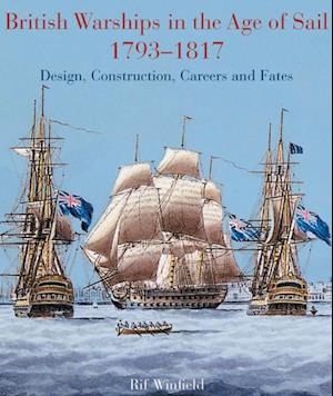 British Warships in the Age of Sail, 1793-1817