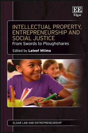 Intellectual Property, Entrepreneurship and Social Justice