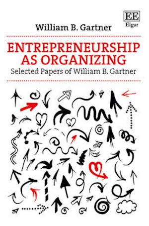 Entrepreneurship as Organizing