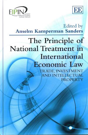 The Principle of National Treatment in International Economic Law