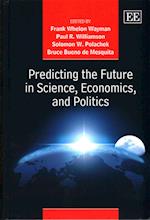 Predicting the Future in Science, Economics, and Politics