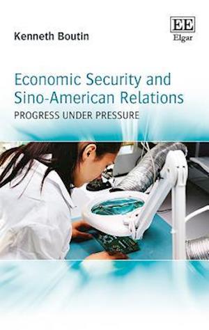 Economic Security and Sino-American Relations