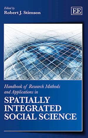 Handbook of Research Methods and Applications in Spatially Integrated Social Science