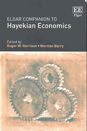 Elgar Companion to Hayekian Economics