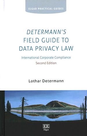 Determann'S Field Guide to Data Privacy Law