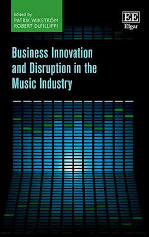 Business Innovation and Disruption in the Music Industry