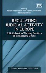 Regulating Judicial Activity in Europe