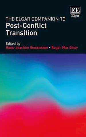 The Elgar Companion to Post-Conflict Transition