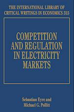 Competition and Regulation in Electricity Markets