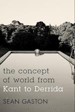 The Concept of World from Kant to Derrida