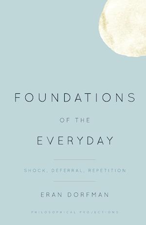 Foundations of the Everyday