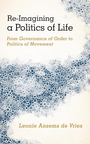 Re-Imagining a Politics of Life