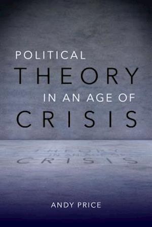 Political Theory in an Age of Crisis