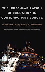 The Irregularization of Migration in Contemporary Europe