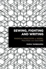 Sewing, Fighting and Writing