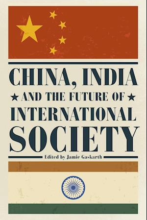 China, India and the Future of International Society