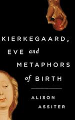 Kierkegaard, Eve and Metaphors of Birth