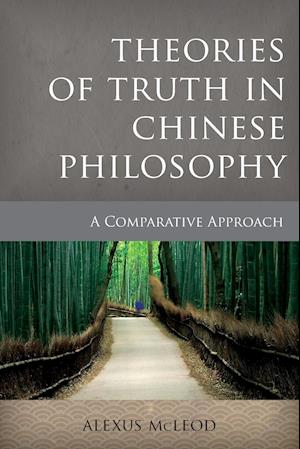 Theories of Truth in Chinese Philosophy