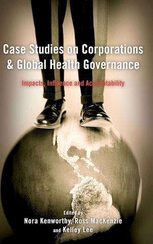 Case Studies on Corporations and Global Health Governance