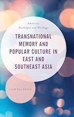 Transnational Memory and Popular Culture in East and Southeast Asia