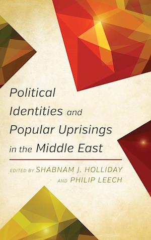 Political Identities and Popular Uprisings in the Middle East