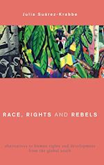 Race, Rights and Rebels