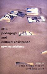 Arts, Pedagogy and Cultural Resistance