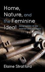 Home, Nature, and the Feminine Ideal