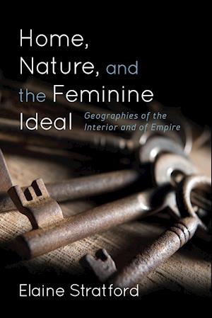 Home, Nature, and the Feminine Ideal