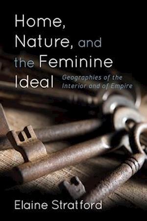 Home, Nature, and the Feminine Ideal